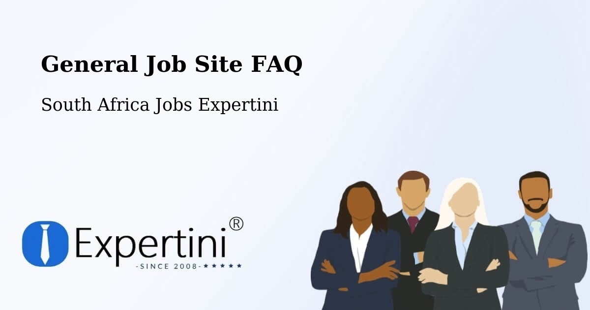 General Job Site FAQ - South Africa Jobs Expertini